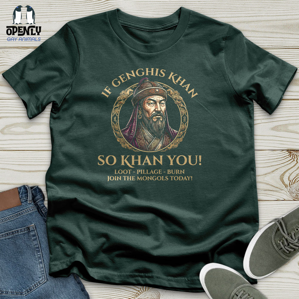 If Genghis Khan Unisex T-Shirt