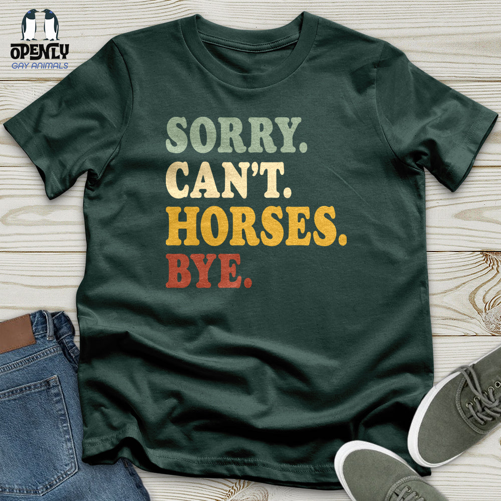 Sorry Can't Horses Bye V3 Unisex T-Shirt