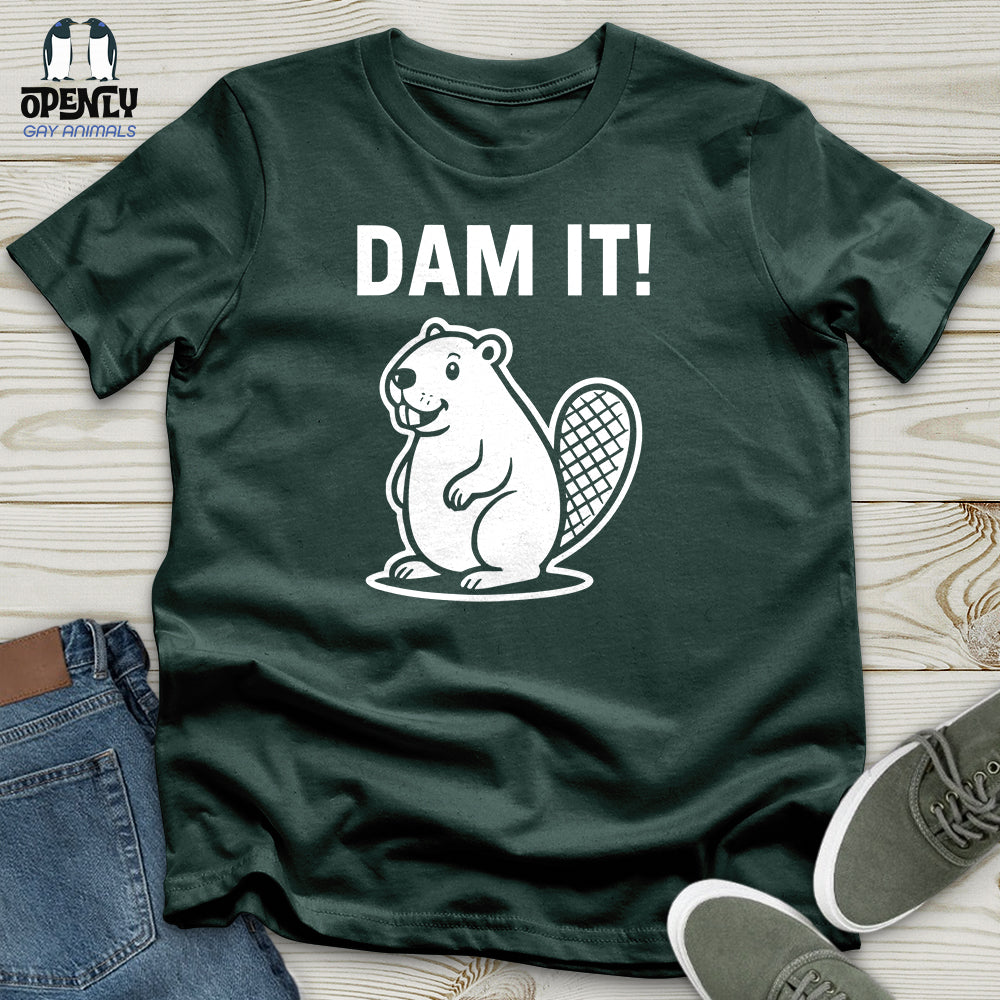 Dam It! Unisex T-Shirt
