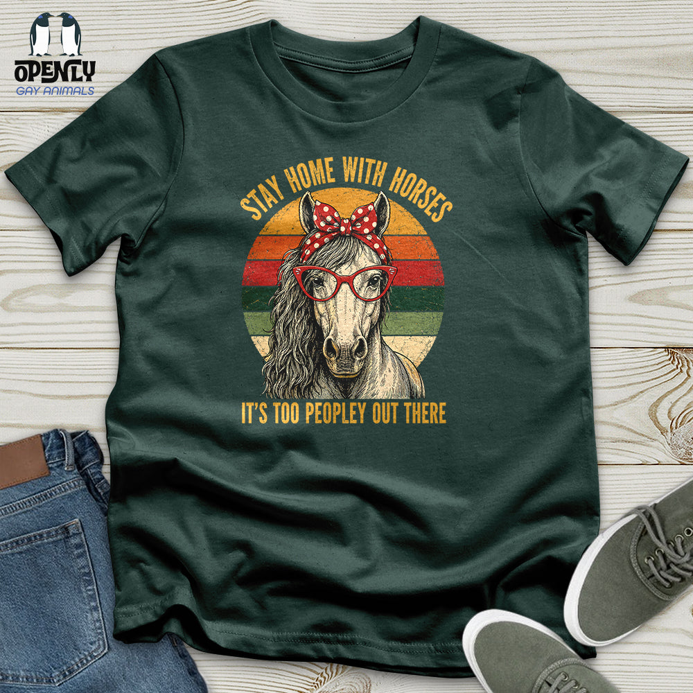 Stay Home With Horses Unisex T-Shirt