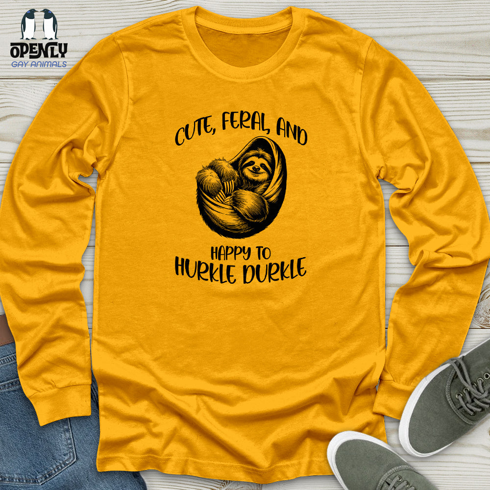 Cute, Feral, and Happy Unisex Long Sleeve Tee