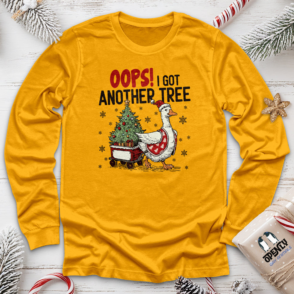 Oops! I Got Another Tree Long Sleeve Tee