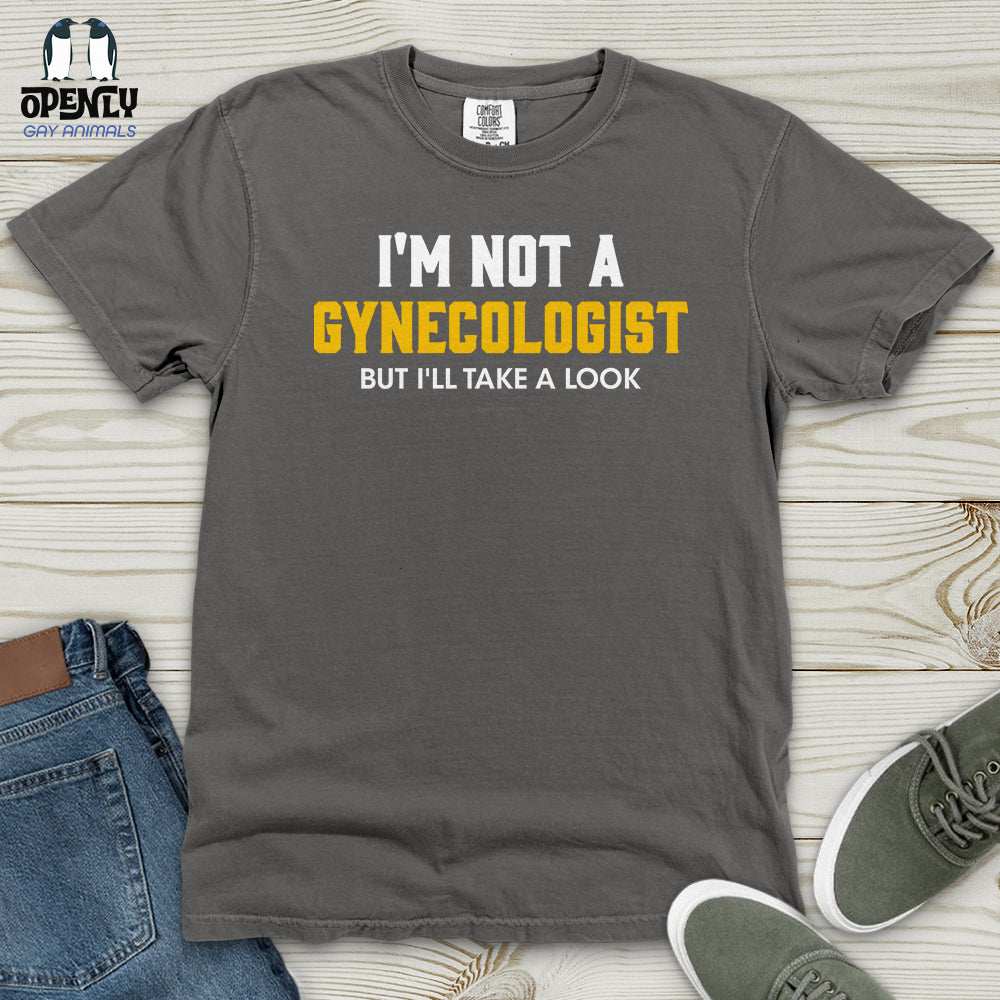 I'm Not a Gynecologist Heavy Cotton Comfort Colors Tee