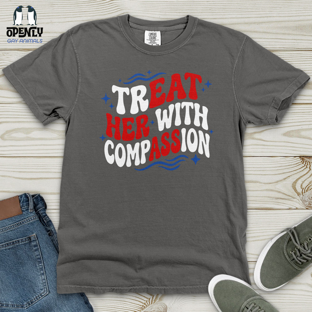 Treat Her With Compassion 02 Heavy Cotton Comfort Colors Tee