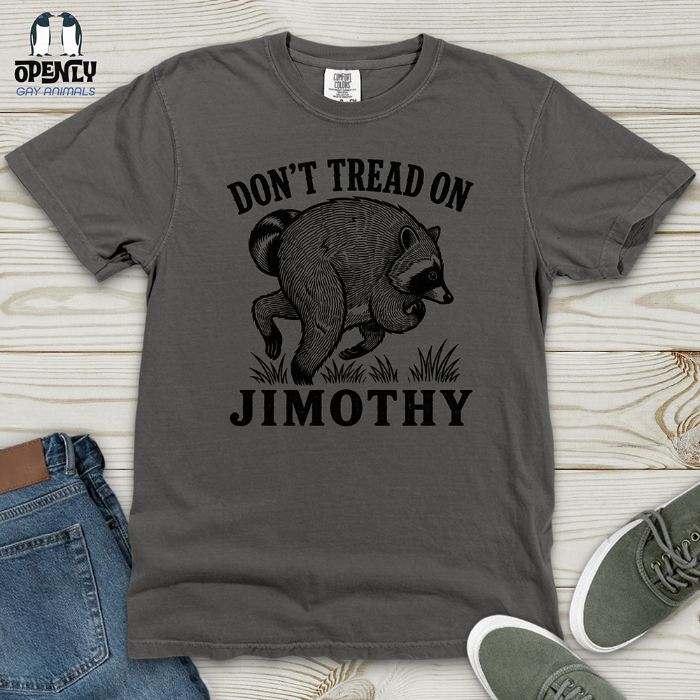 Don't Tread on Jimothy Heavy Cotton Comfort Colors Tee