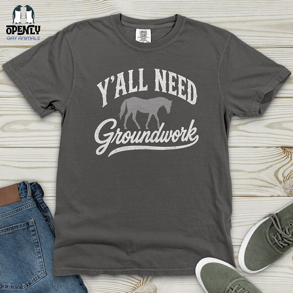 Y'all Need Groundwork Heavy Cotton Comfort Colors Tee