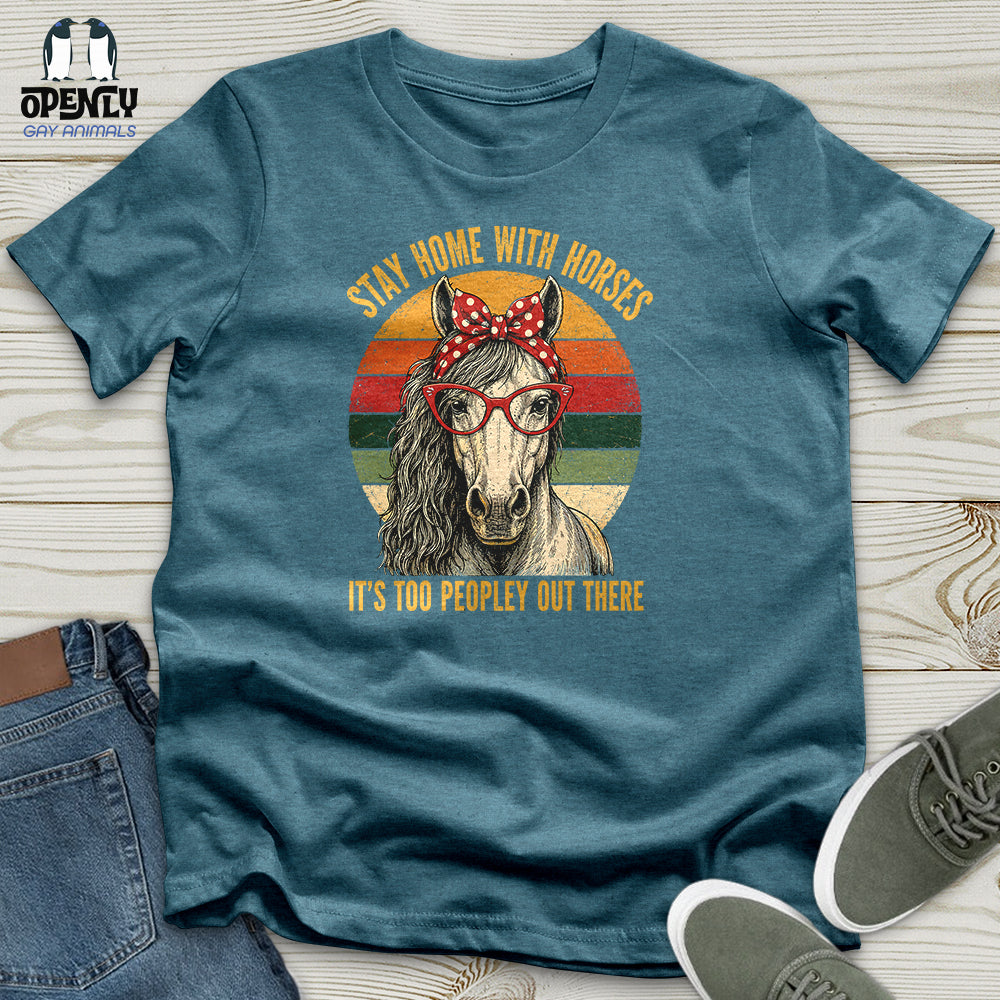 Stay Home With Horses Unisex T-Shirt