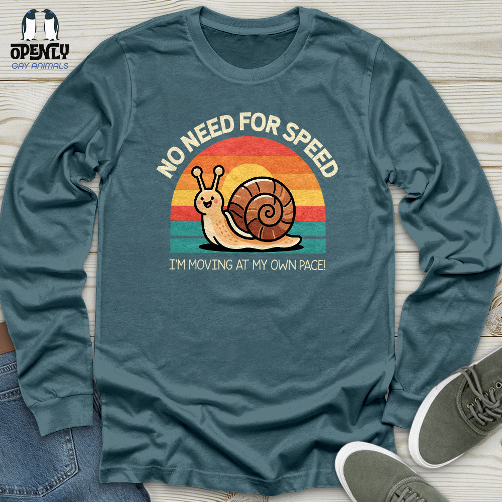 No Need for Speed Unisex Long Sleeve Tee