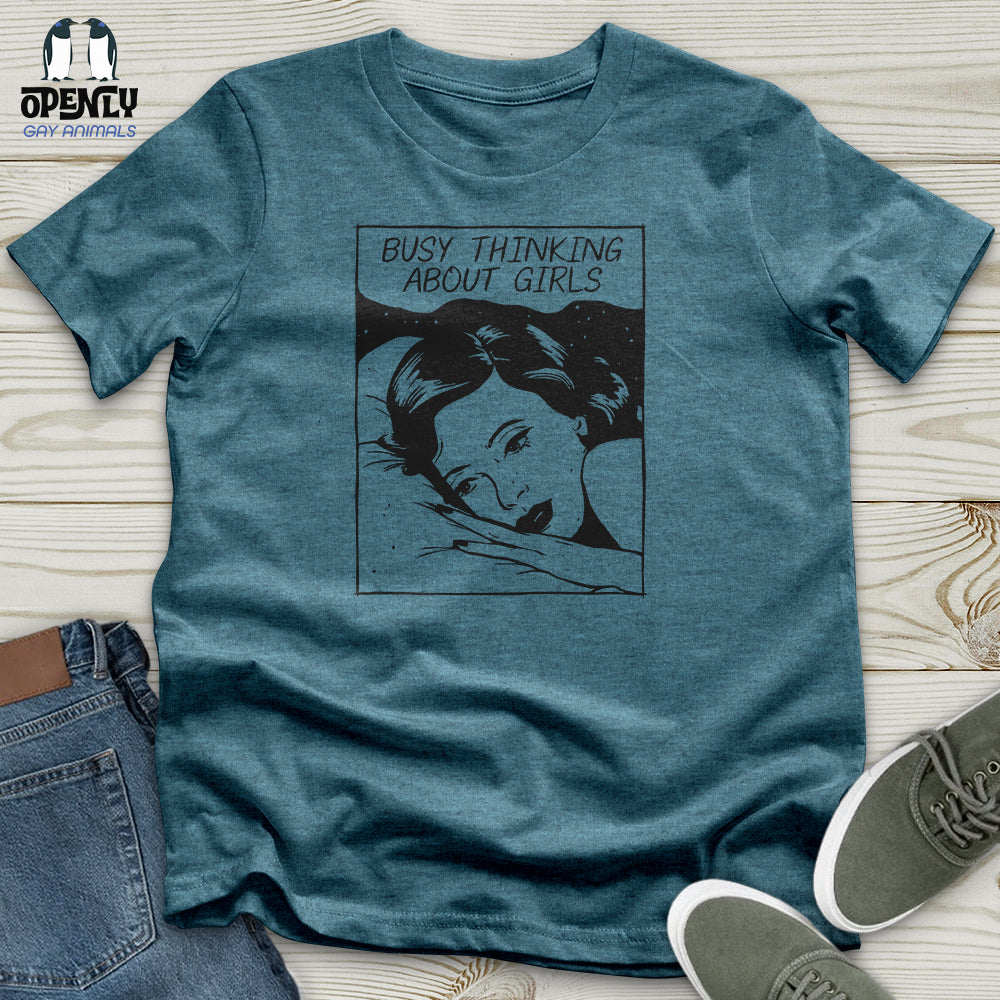 Busy Thinking About Girls Unisex T-Shirt