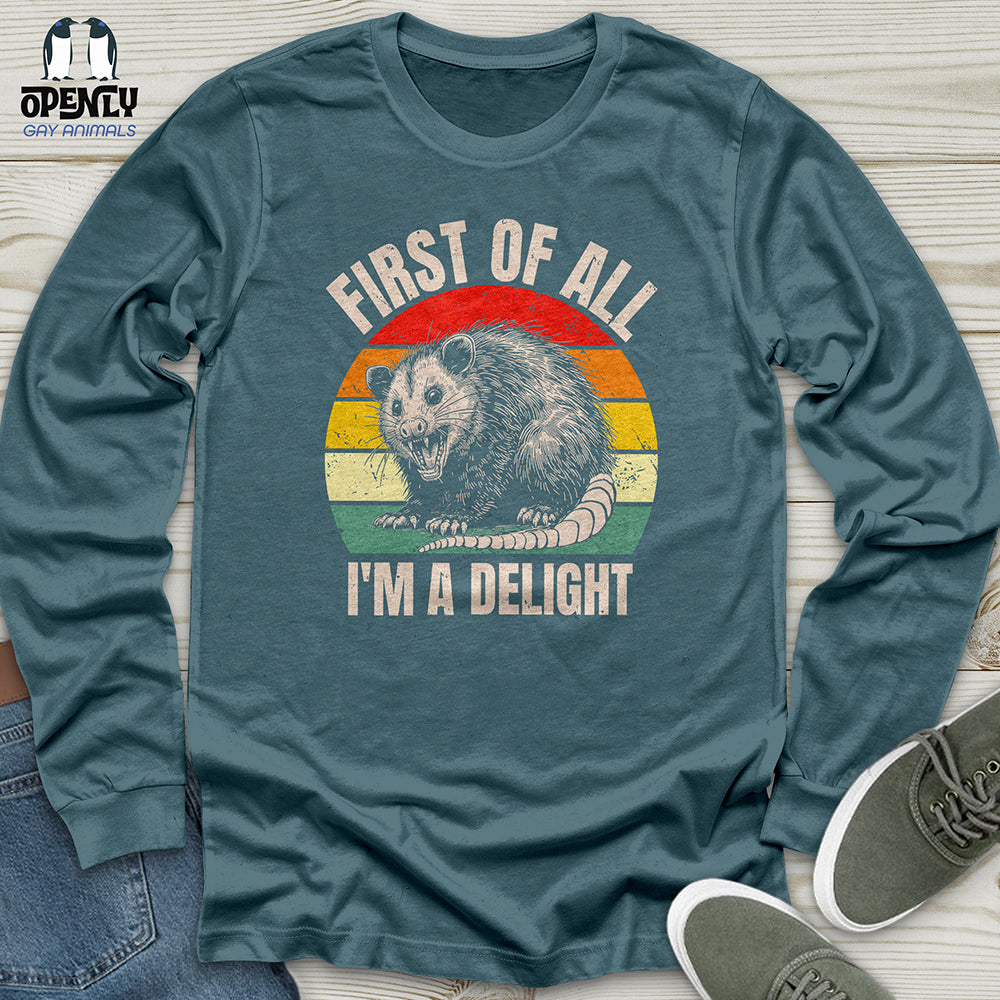 First of All I'm a Delight Unisex Long Sleeve Tee