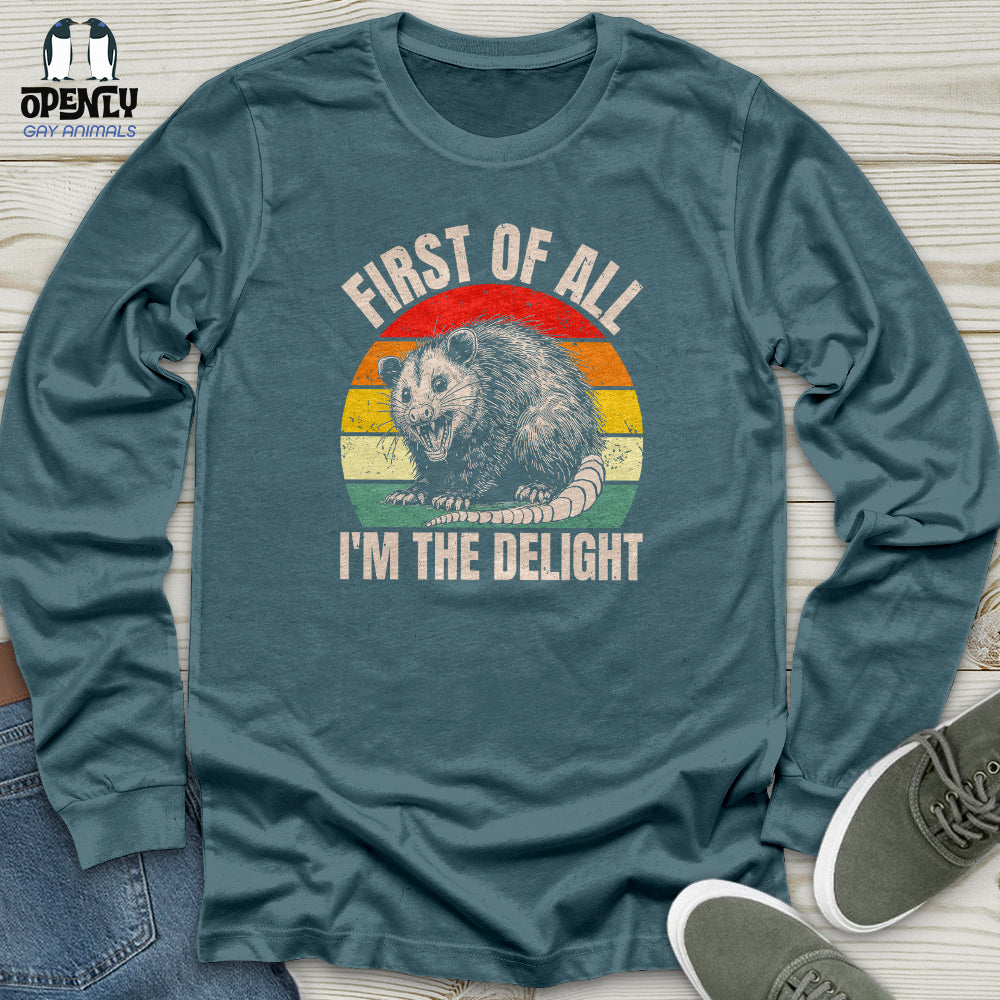 First of All I'm the Delight Unisex Long Sleeve Tee