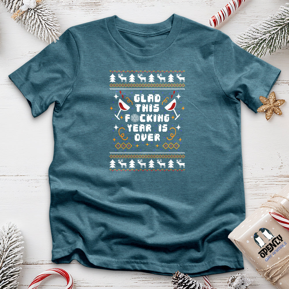 Glad This Fucking Year is Over Unisex T-Shirt