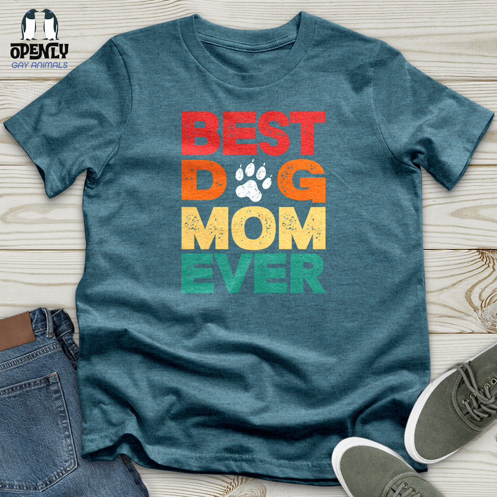 Best Dog Mom Ever 2 Unisex T-Shirt