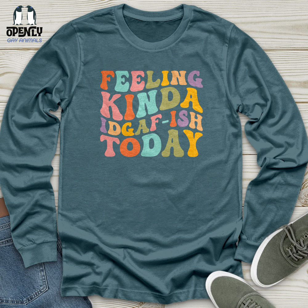 Feeling Kinda 2 Unisex Long Sleeve Tee