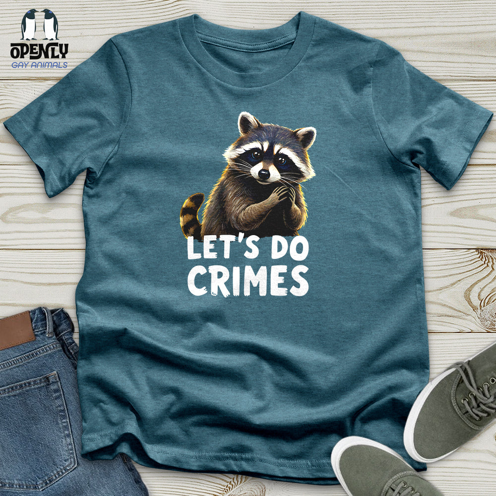 Let's Do Crimes 3 Unisex T-Shirt