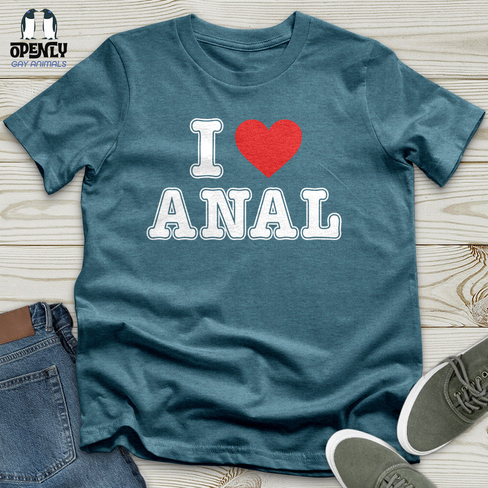 I Love Anal Unisex T-Shirt