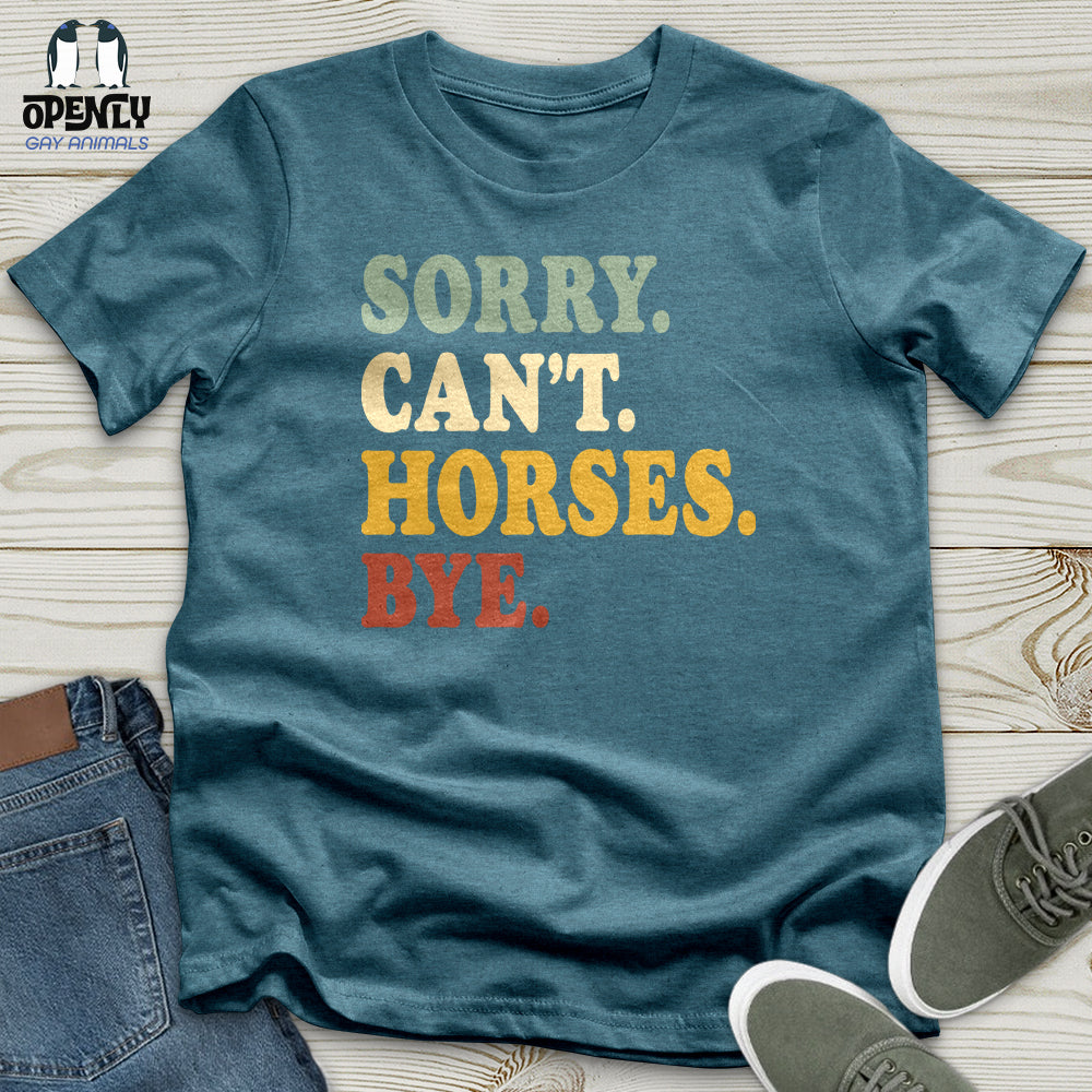 Sorry Can't Horses Bye V3 Unisex T-Shirt