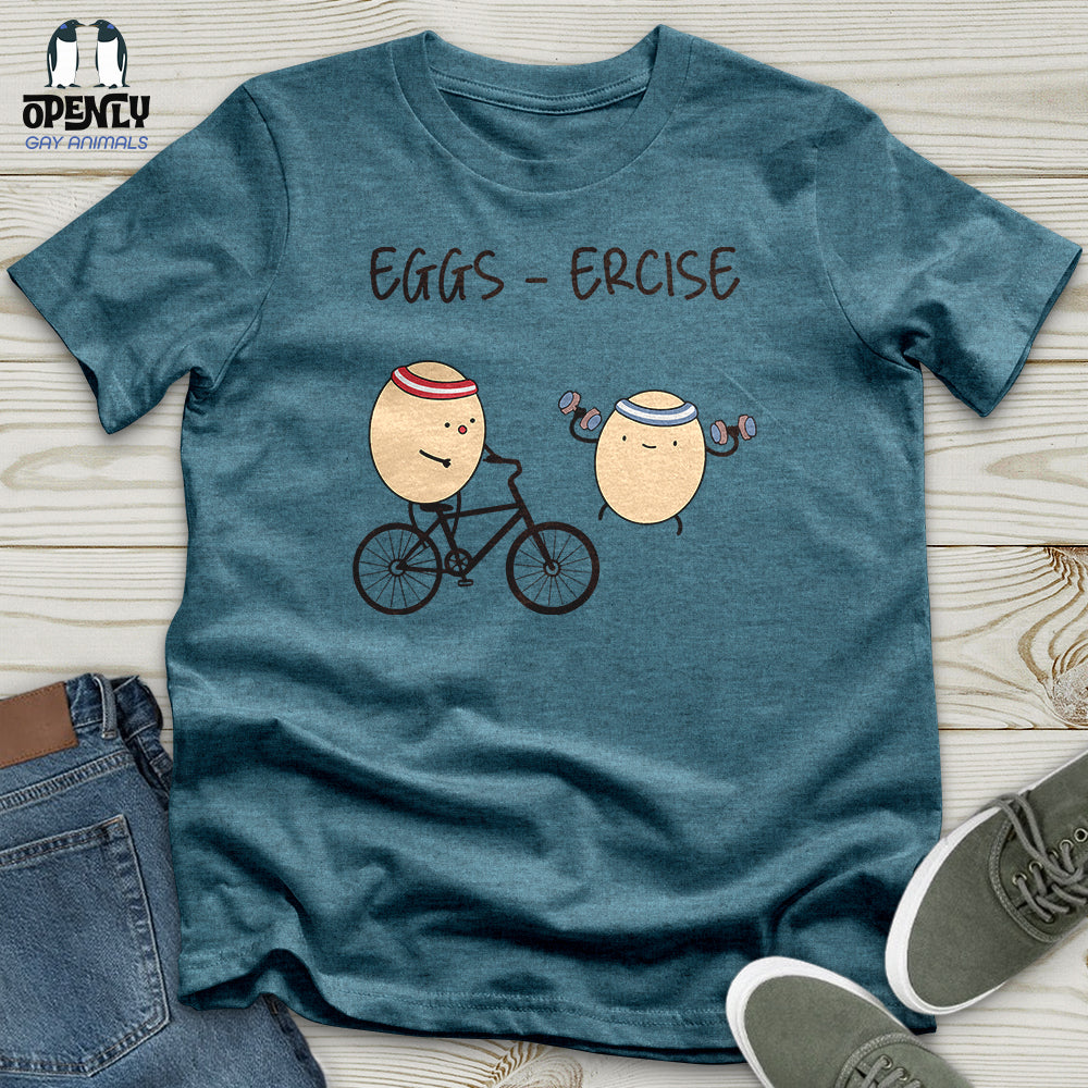 Eggs Ercise Unisex T-Shirt