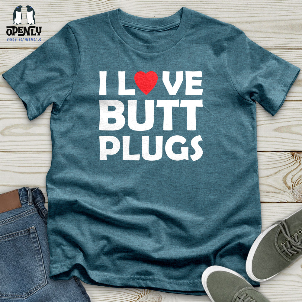 I Love Butt Plugs Unisex T-Shirt