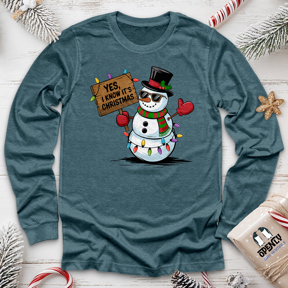 Yes, I Know It's Christmas Unisex Long Sleeve Tee
