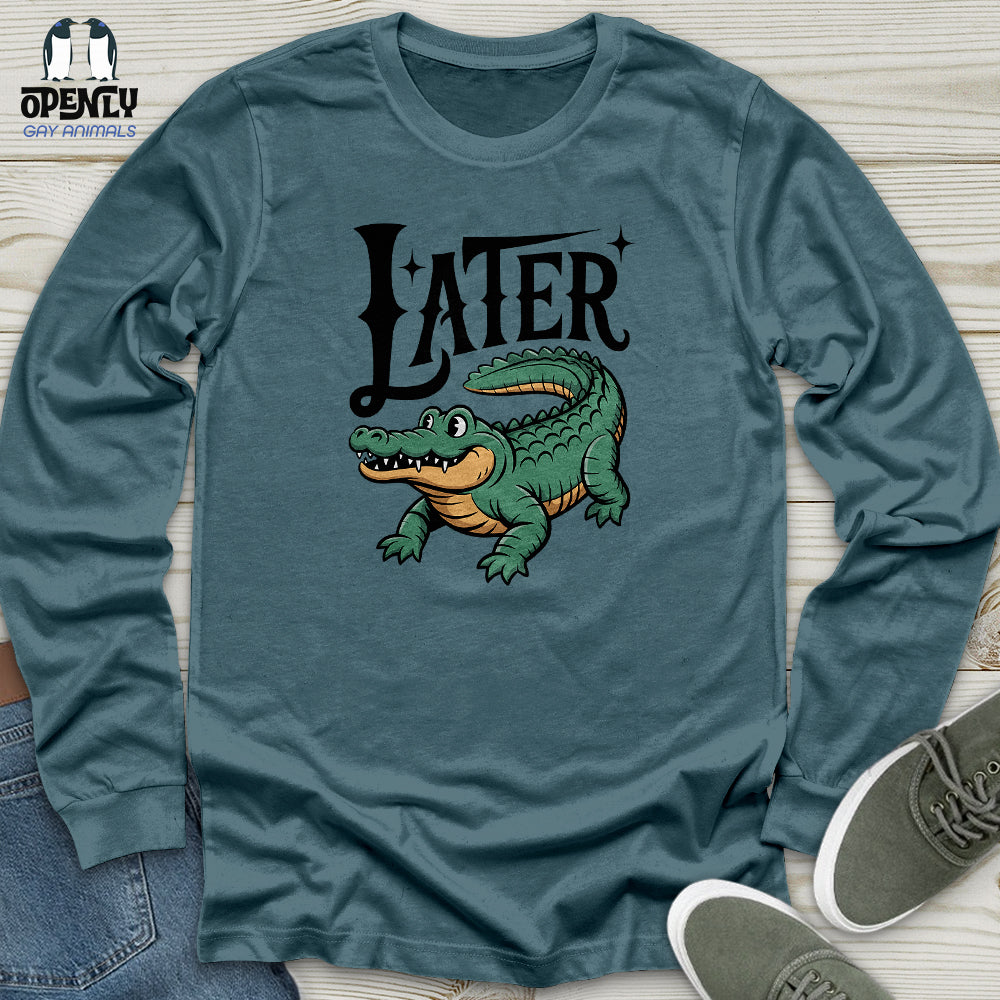 LATER Unisex Long Sleeve Tee