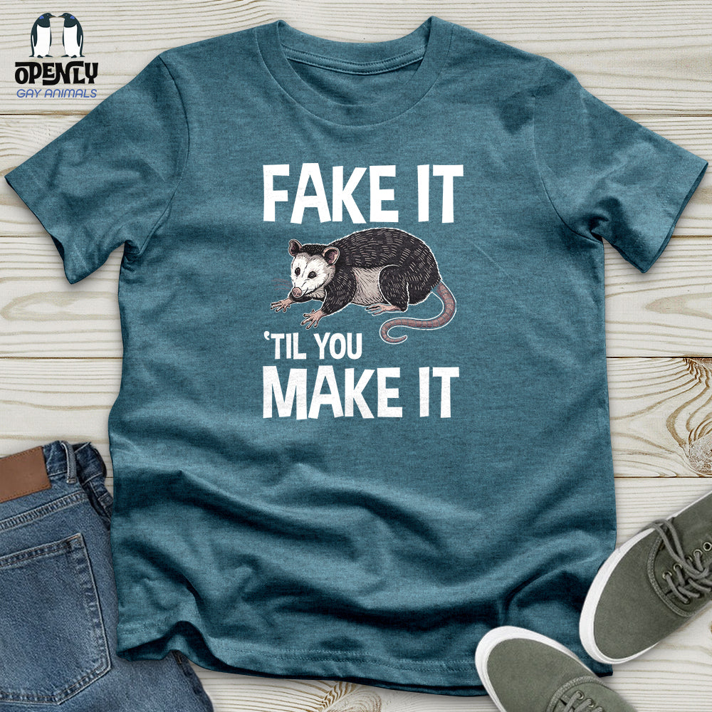 Fake It Til You Make It Unisex T-Shirt