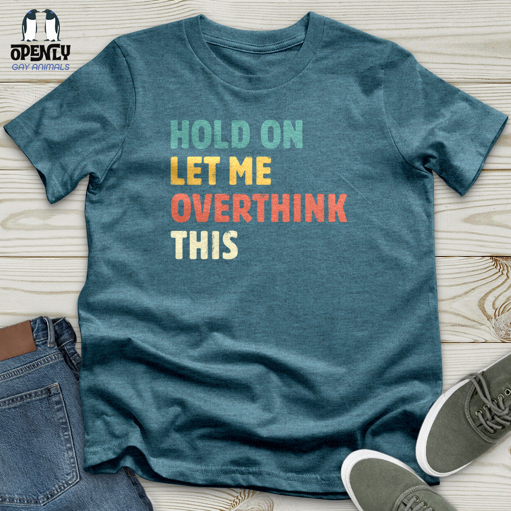 Hold On Unisex T-shirt
