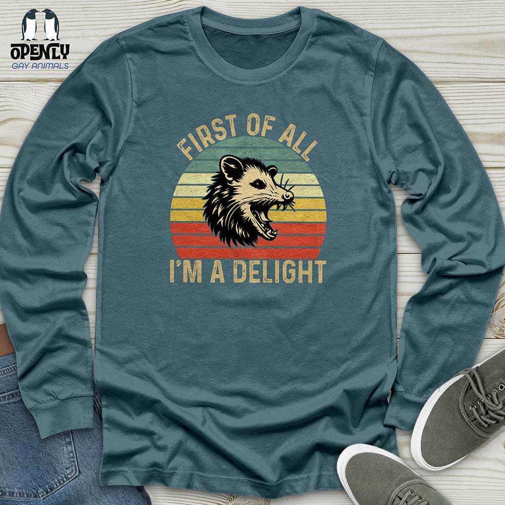 First Of All I am A Delight Unisex Long Sleeve Tee