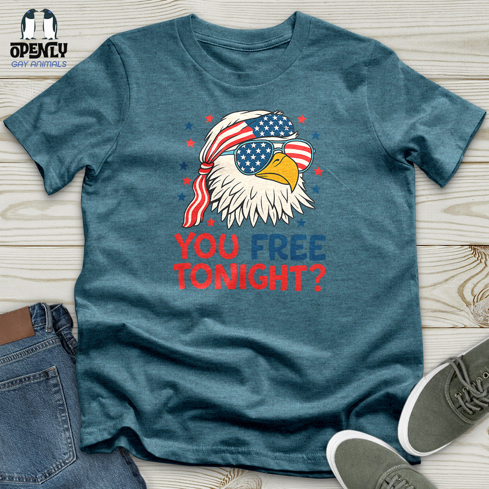 You Free Tonight Unisex T-Shirt