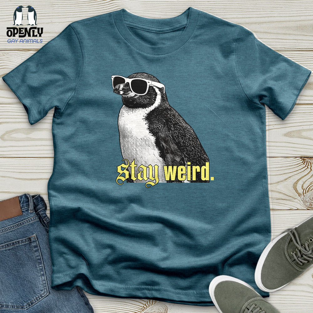 Stay Weird Unisex T-Shirt