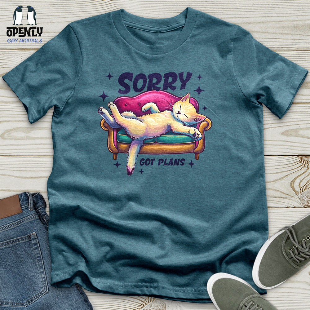 Sorry Got Plans Unisex T-Shirt