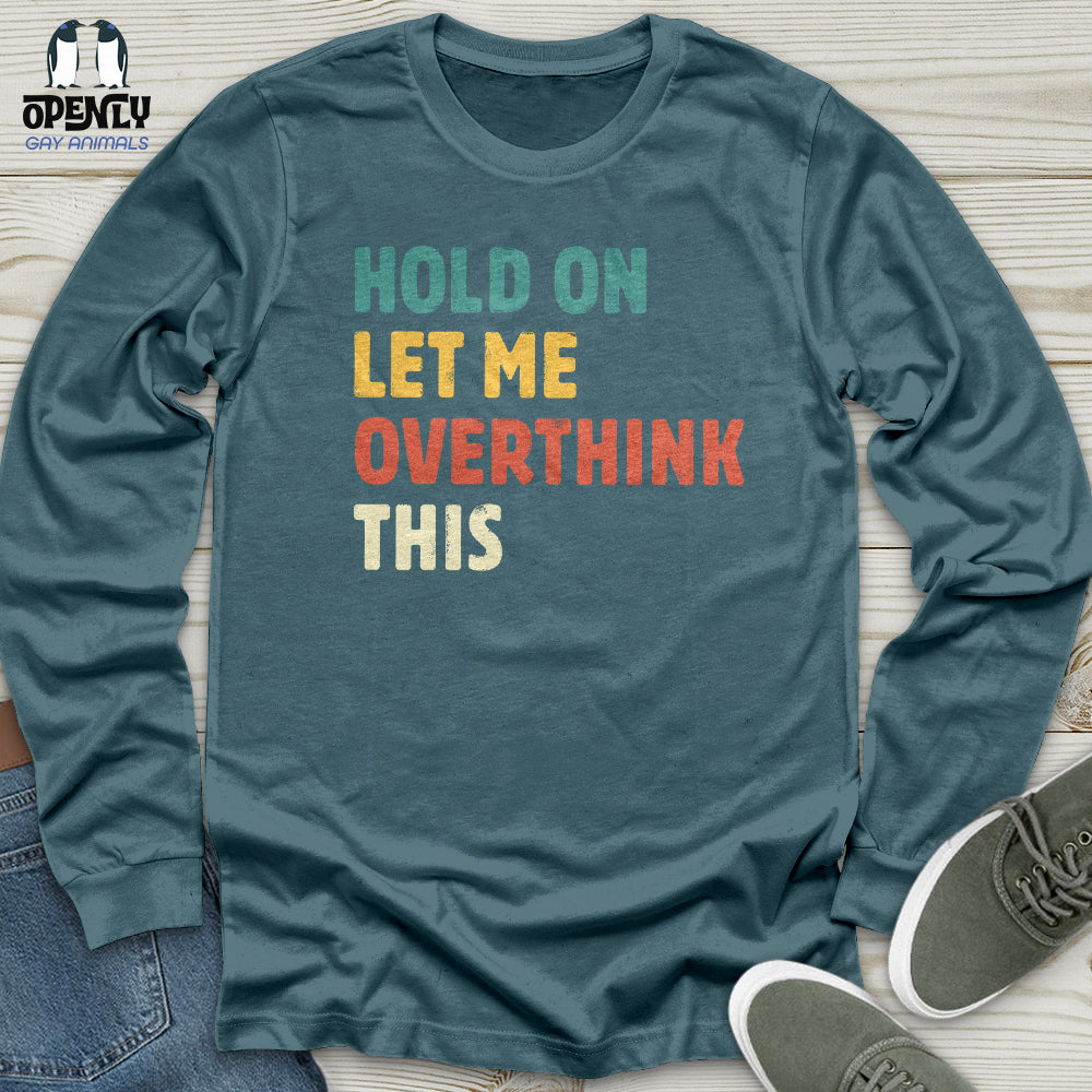 Hold On Unisex Long Sleeve Tee