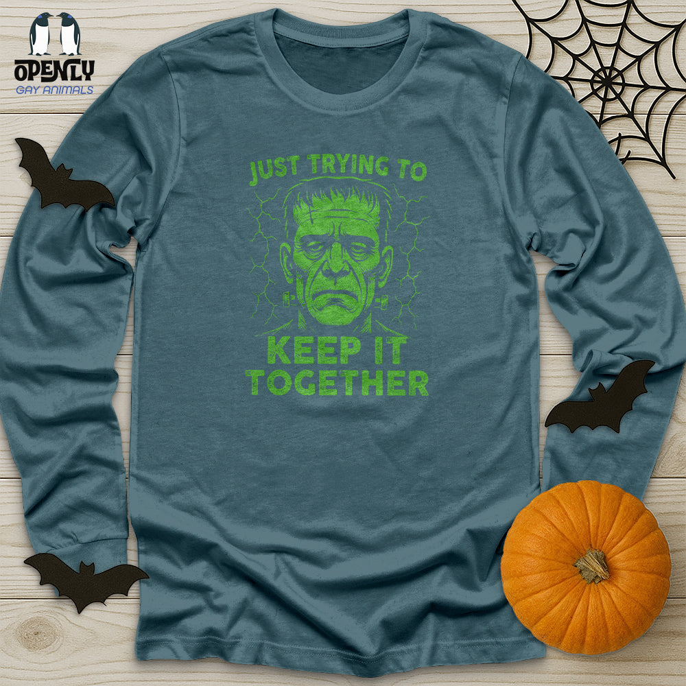Just Trying to Keep It Together Unisex Long Sleeve Tee