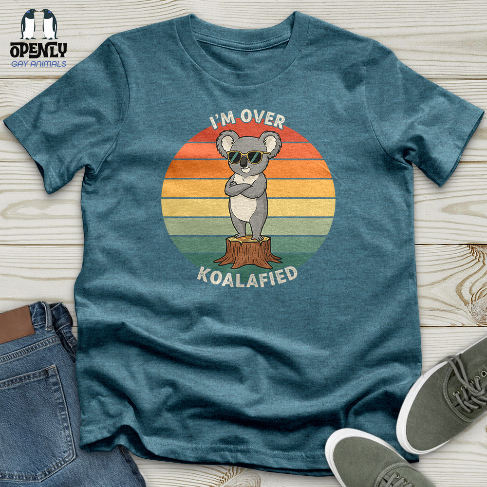 I'm Over Koalafied Unisex T-Shirt