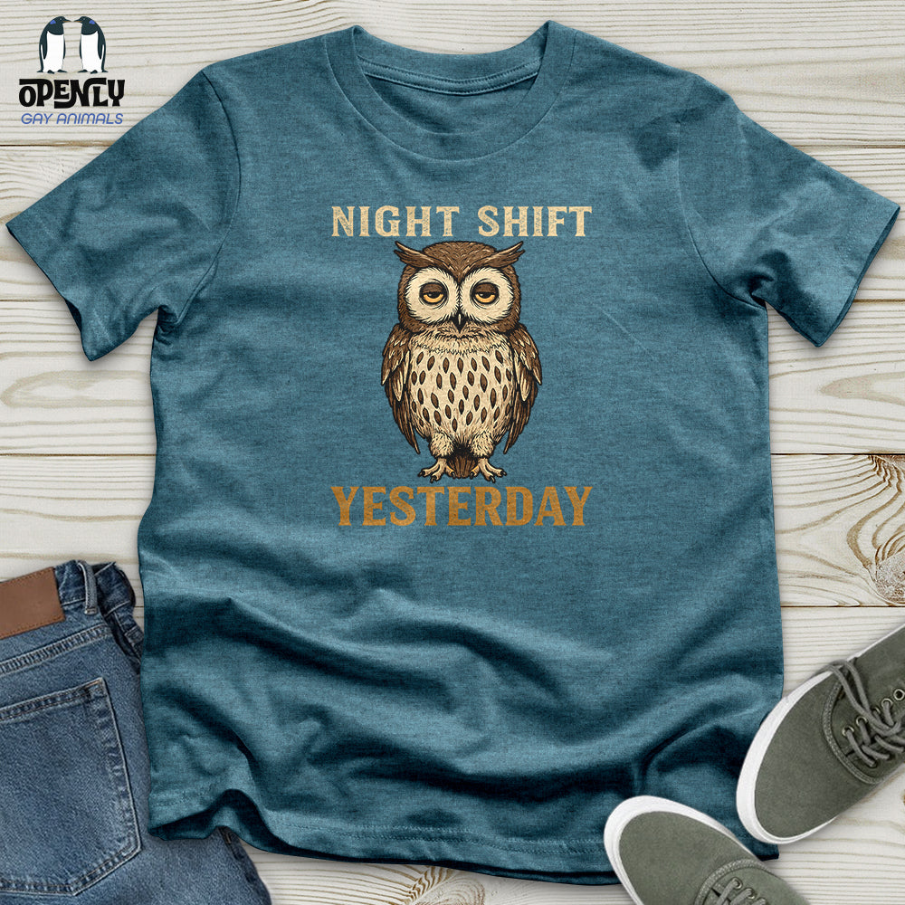 Night Shift Yesterday Unisex t-shirt