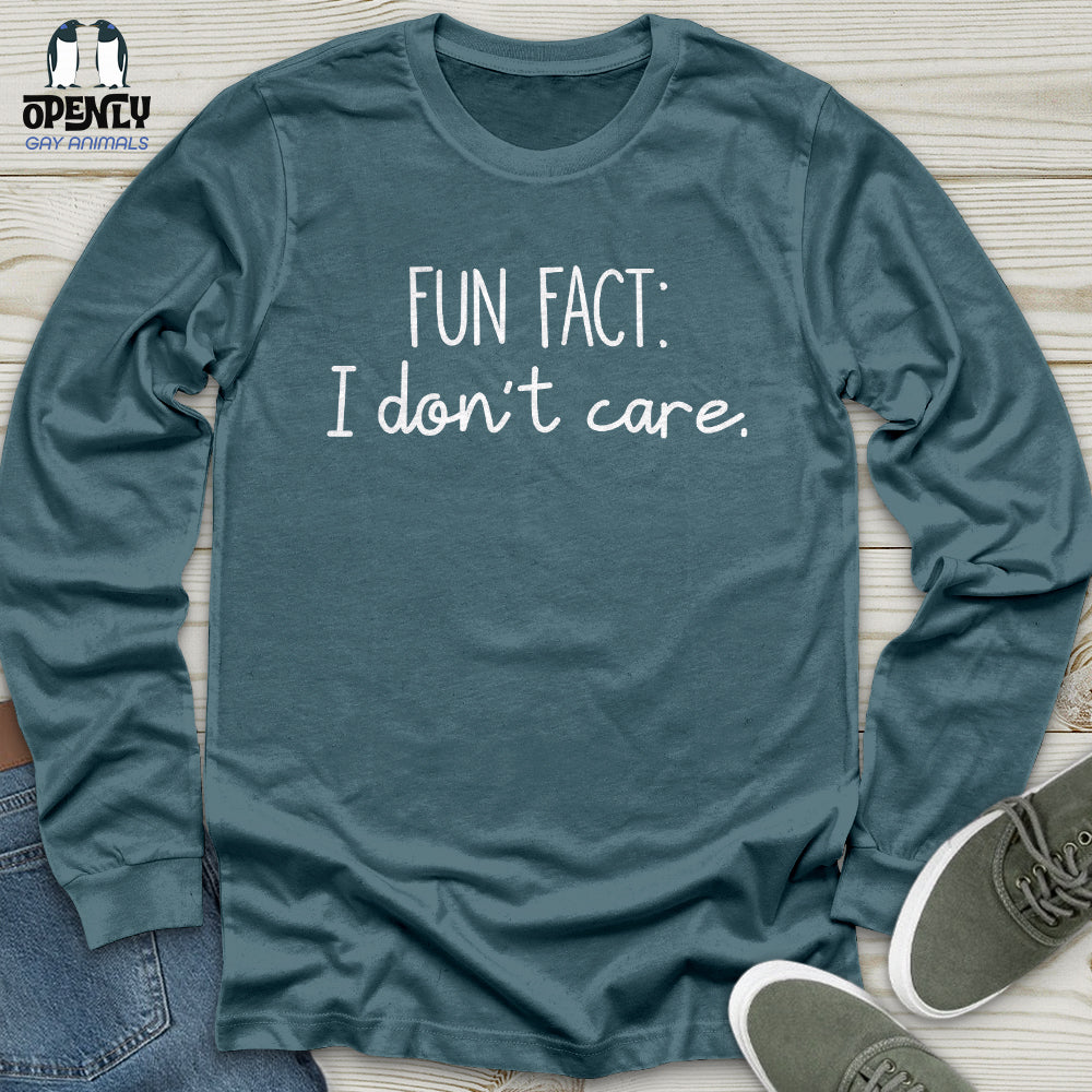 Fun Fact I Don't Care Unisex Long Sleeve Tee