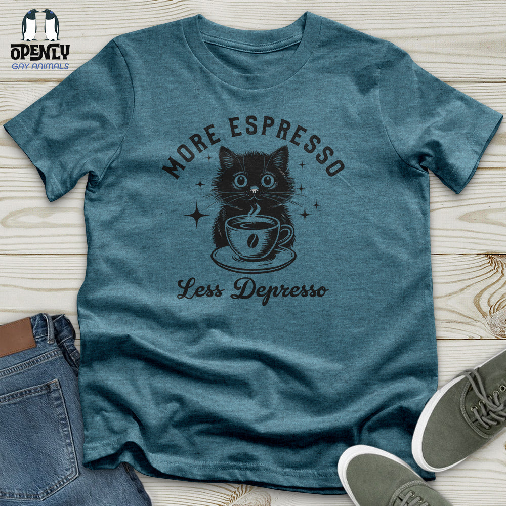More Espresso Less Depresso Unisex T-Shirt