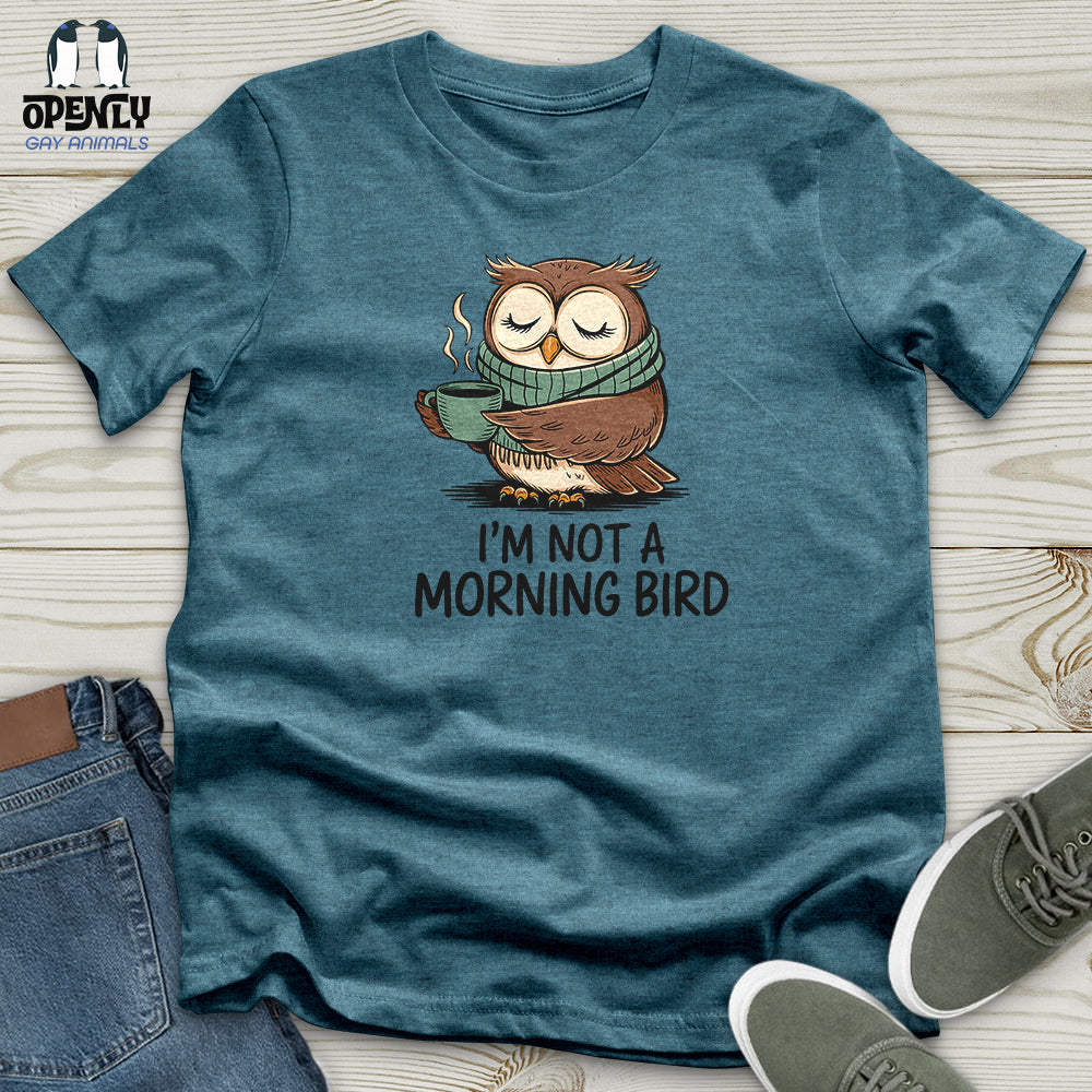 I Am Not a Morning Bird Unisex t-shirt