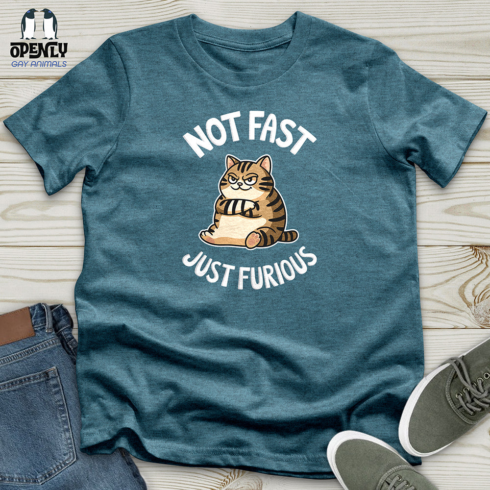 Not Fast But Furious Unisex T-Shirt