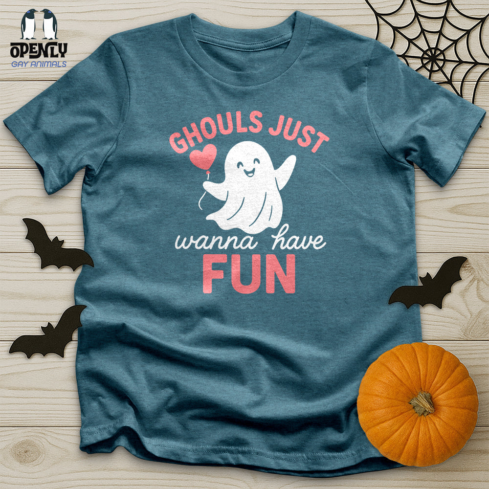 Ghouls Just Wanna Have Fun Unisex T-Shirt
