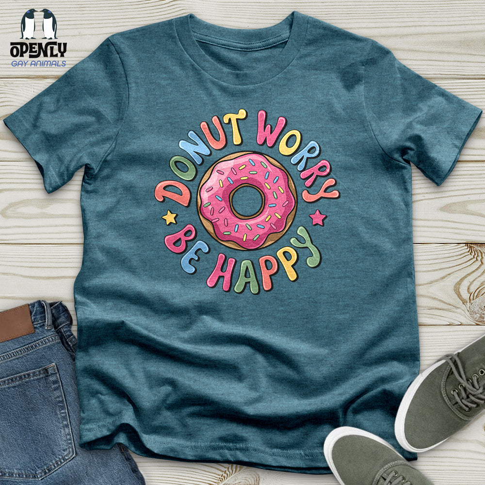 Donut Worry Be Happy Unisex T-Shirt