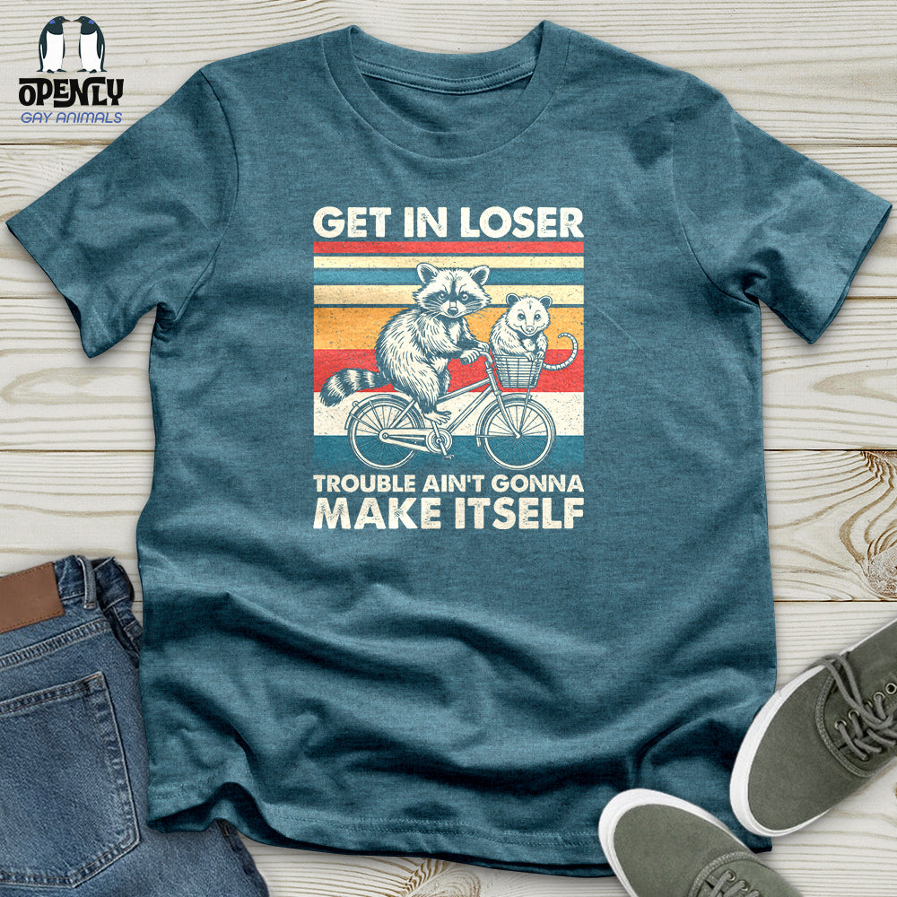 Get in Loser Unisex T-shirt