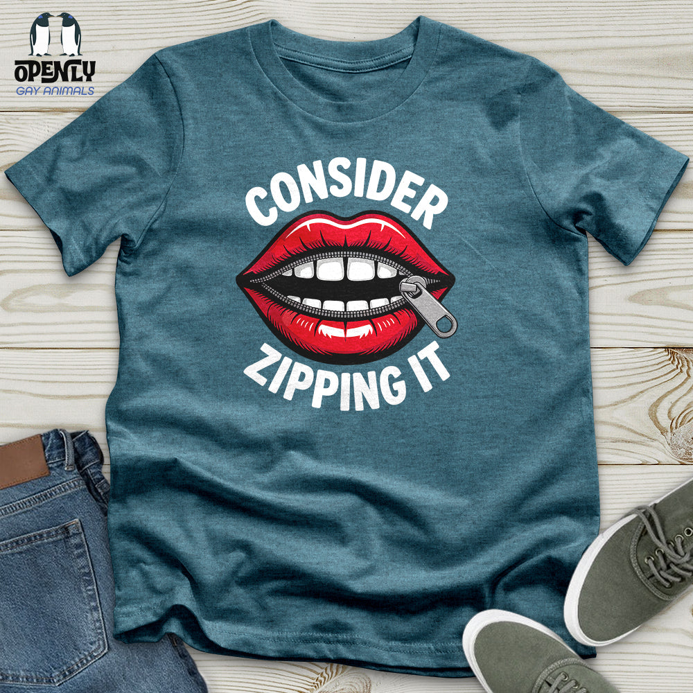 Consider Zipping It Unisex T-Shirt