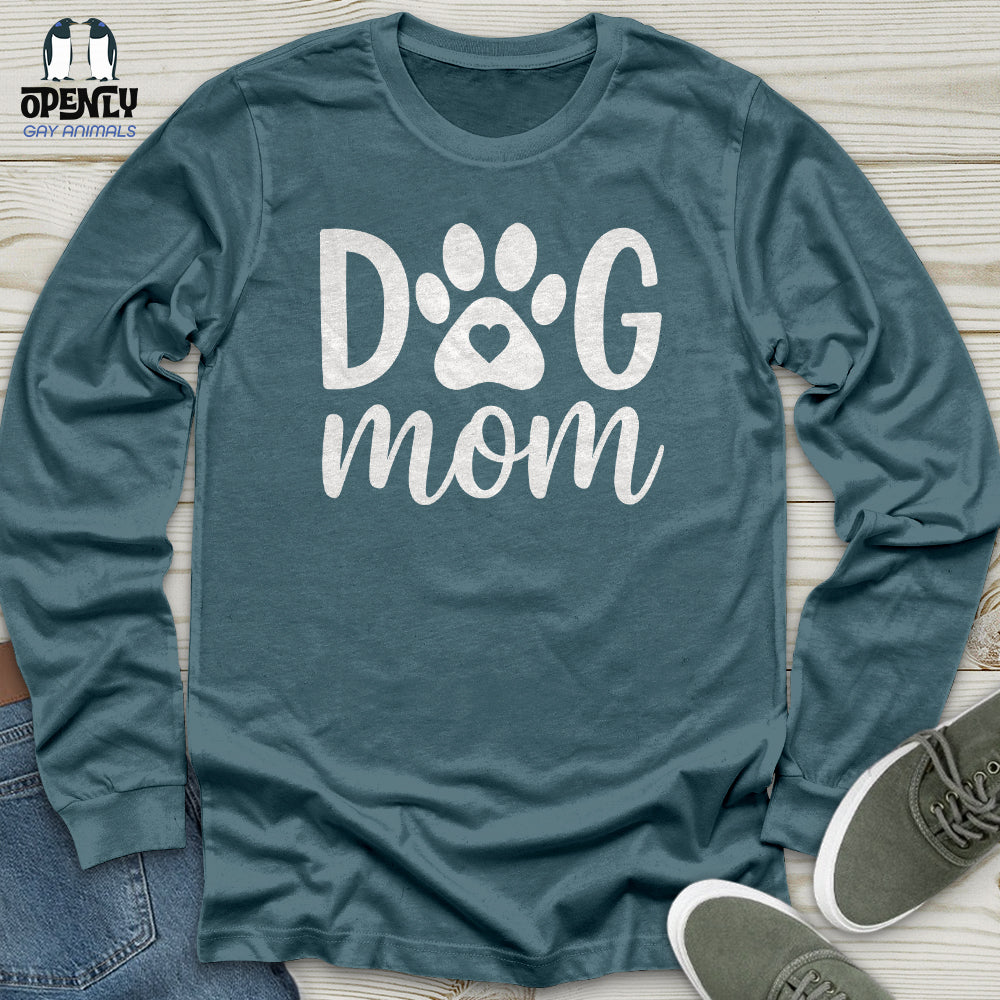 DOG Mom Ever Unisex Long Sleeve Tee