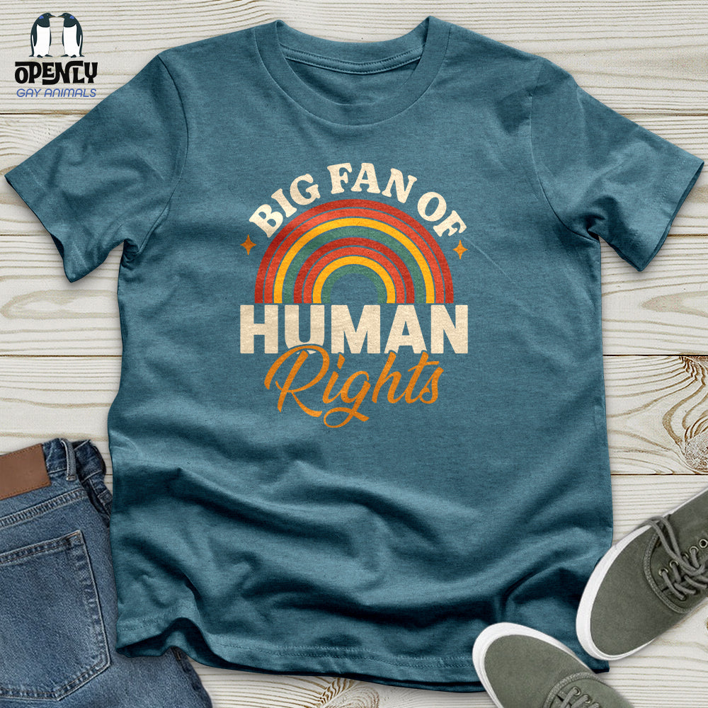 Big Fan Of Human Rights Unisex T-Shirt