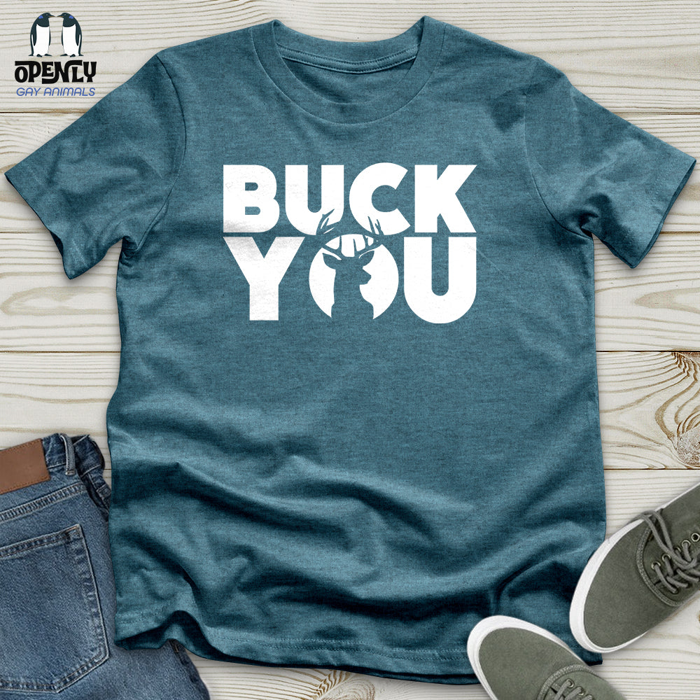 Buck You Unisex T-Shirt
