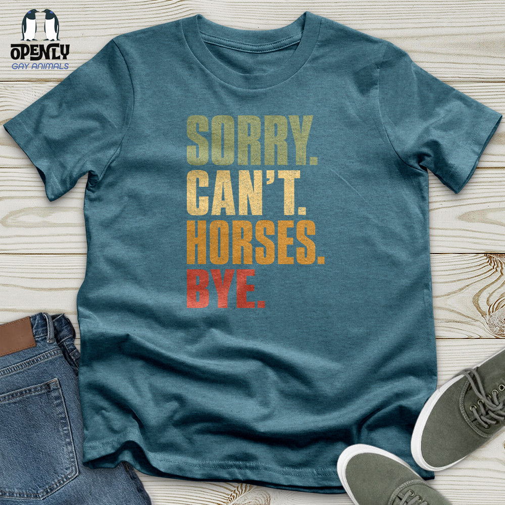 Sorry Can't Horses Bye V4 Unisex T-Shirt
