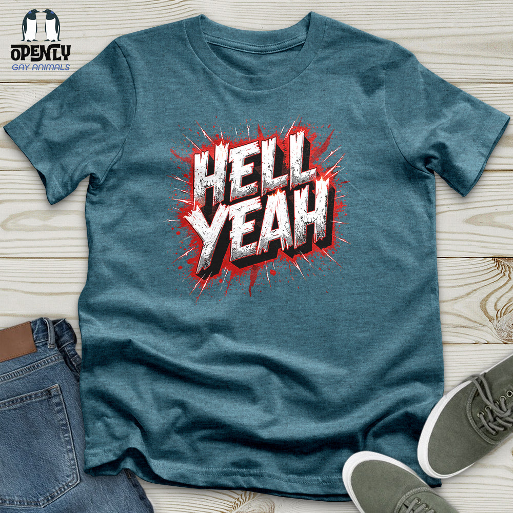 Hell Yeah Unisex T-Shirt