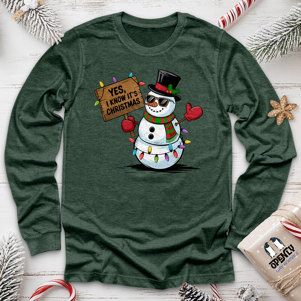Yes, I Know It's Christmas Unisex Long Sleeve Tee