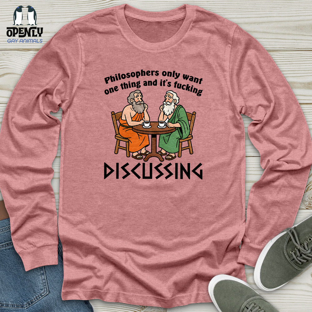 Philosophers Only Want One Thing and It's Fucking Unisex Long Sleeve Tee